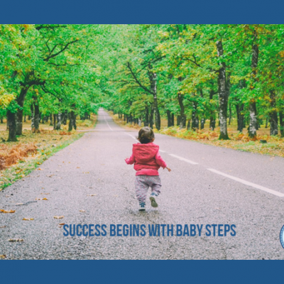 Success Begins with Baby Steps
